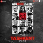 The Tashkent Files - Geet Sagar Song Download